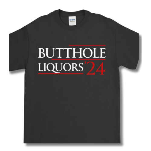 Butthole Liquor Election Short Sleeve Tee